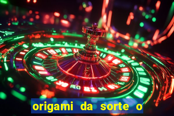 origami da sorte o que escrever